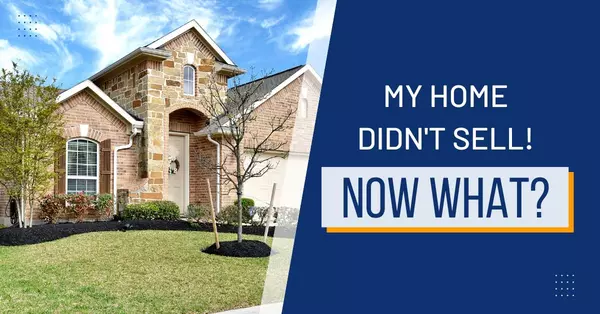 My Home Didn’t Sell! Now What?,Billee Silva, PA, ABR SRS