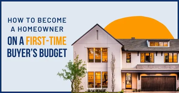 How to Become a Homeowner on a First-Time Buyer’s Budget,Billee Silva, PA, ABR SRS