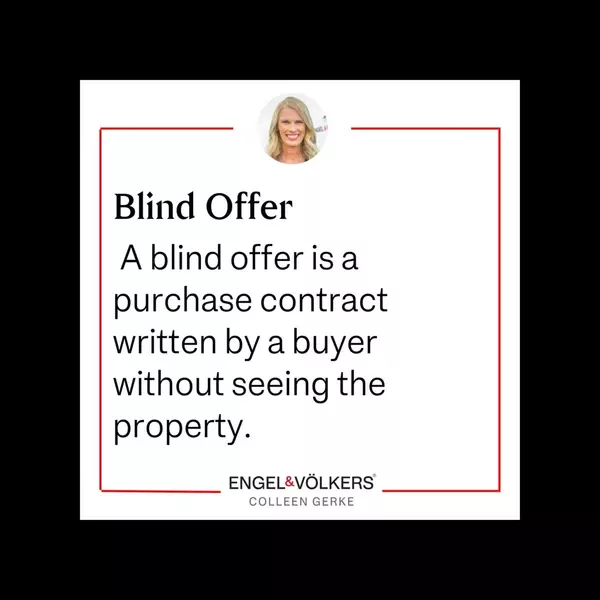 What is a blind offer in real estate?,Colleen Gerke