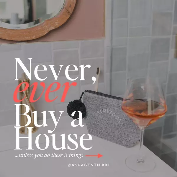 Never, EVER Buy a House!