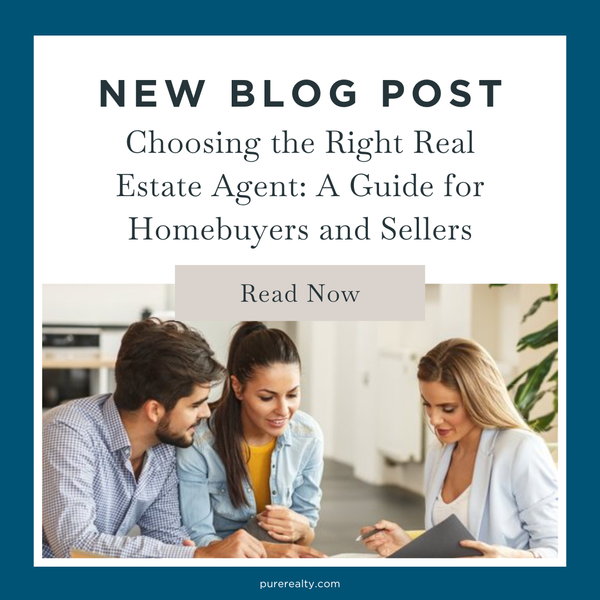 Choosing the Right Real Estate Agent: A Guide for Homebuyers and Sellers,Pure Realty