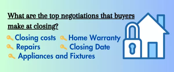 What are the top negotiations that buyers make at closing?,David Johnson