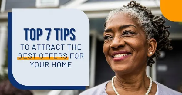 Top 7 Tips To Attract the Best Offers for Your Home,Billee Silva, PA, ABR SRS