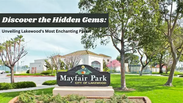 Discover the Hidden Gems: Unveiling Lakewood's Most Enchanting Parks!,Rick J Lee