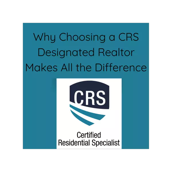 feature image of Why Choosing a CRS Designated Realtor Makes All the Difference