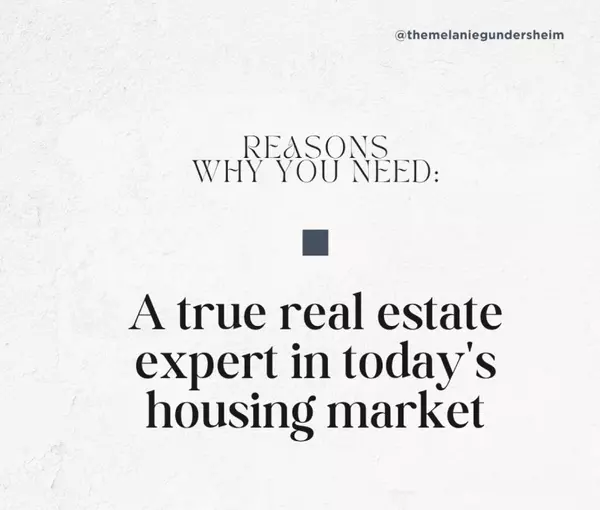 Being a true professional in real estate in your corner...,Melanie Gundersheim