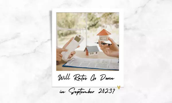 Will Rates Go Down  in September 2023?