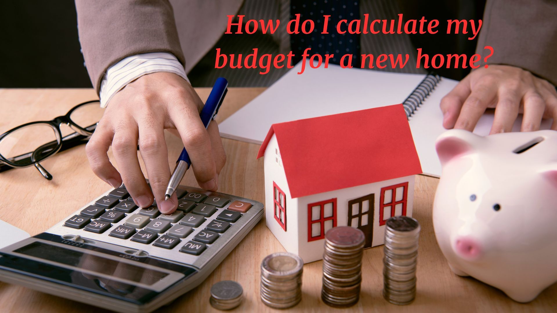 Budgeting for a new home