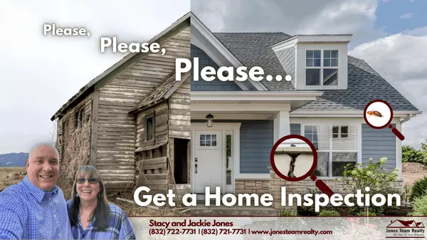 Please, Please, Please...Get a Home Inspection,Stacy Jones