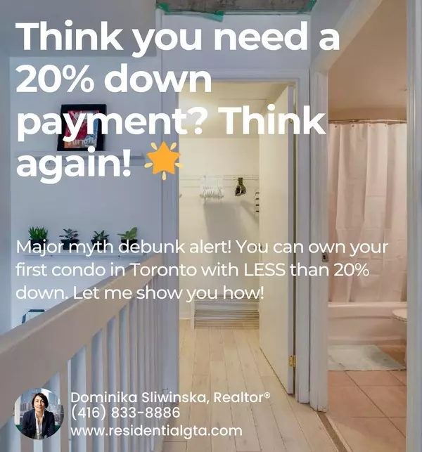 Debunking Myths: Why A 20% Down Payment Might Not Be Necessary,ResidentialGTA Real Estate Group