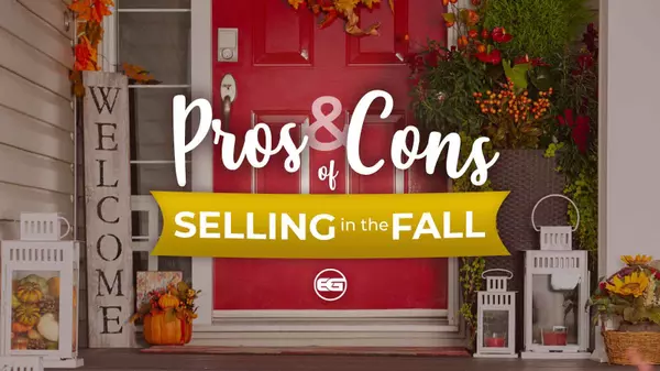 Should You Sell Your Home This Fall? Pros and Cons of Selling in the Fall Market