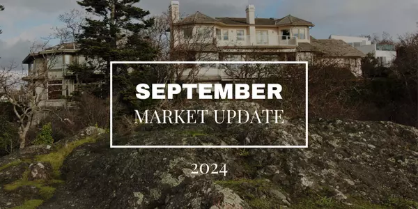 feature image of September 2024 - Victoria MLS Market Update