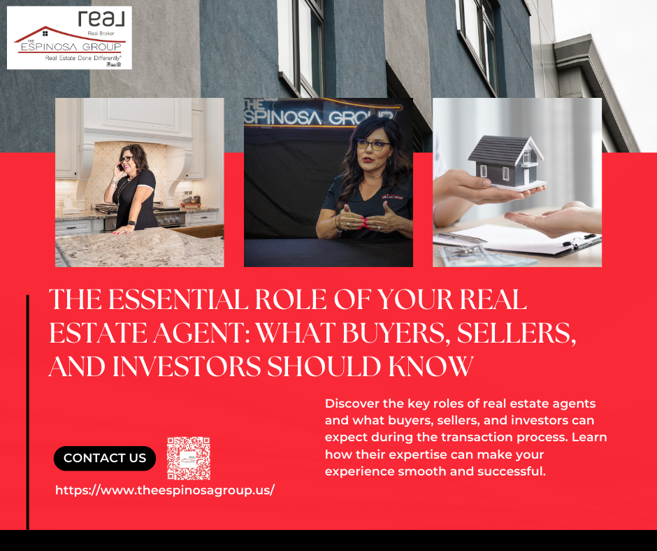 The Essential Role of Your Real Estate Agent: What Buyers, Sellers, and Investors Should Know