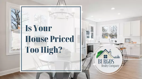 Is Your House Priced Too High?