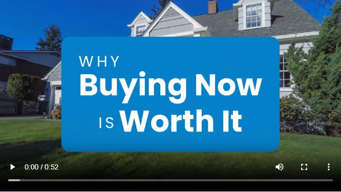 Why Buying NOW is WORTH IT!