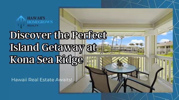 Discover the Perfect Island Getaway at Kona Sea Ridge: Your Dream Vacation Rental in Kailua-Kona, Hawaii