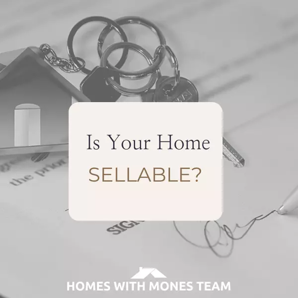 Is Your Home "Sellable"?,Lorin Mones