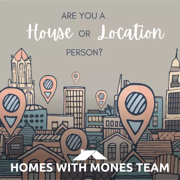 Are You a "House" or a "Location" Person?,Lorin Mones