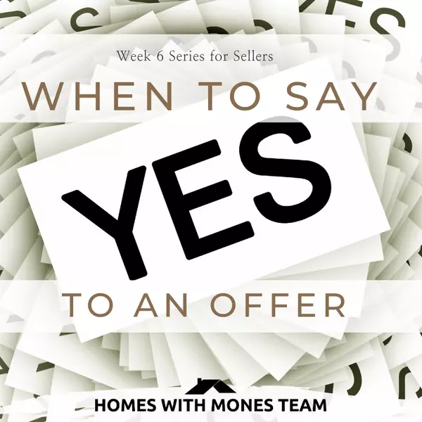 When to Say "Yes" to an Offer,Lorin Mones