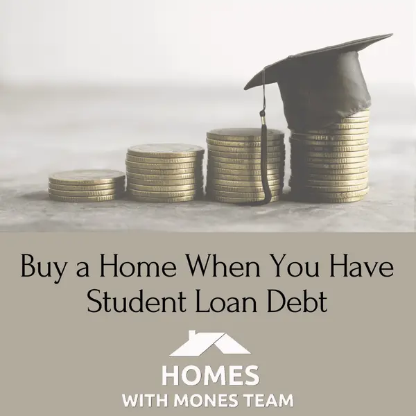 How to Buy a Home Even with Student Loan Debt,Lorin Mones