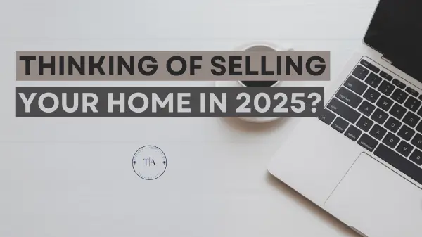 Thinking of Selling Your Home in 2025?,Tiffany Ownbey