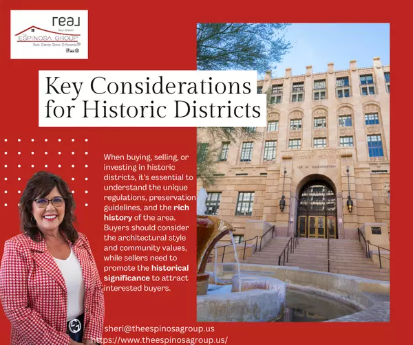 Key Considerations for Buying, Selling, or Investing in Historic Districts,Sheri Espinosa