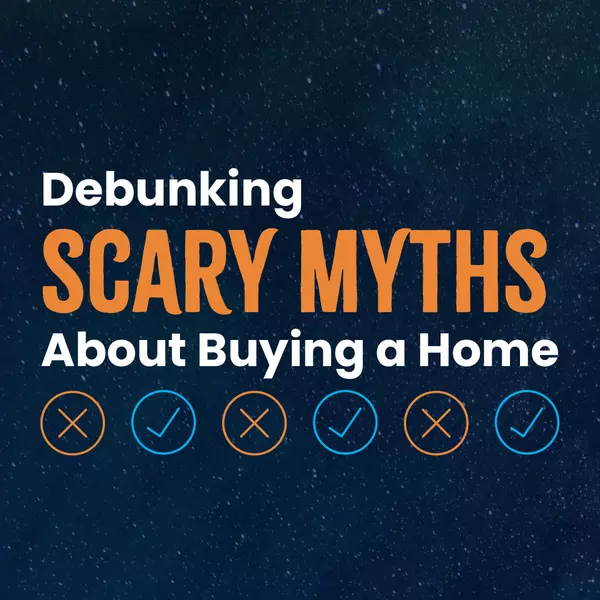 Debunking Scary Myths About Buying a Home,Melanie Balog