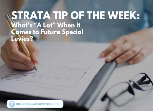 feature image of  Strata Tip of the Week - What’s “A Lot” When it Comes to Future Special Levies?