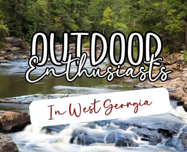 feature image of Why Outdoor Enthusiasts Love Living in West Georgia