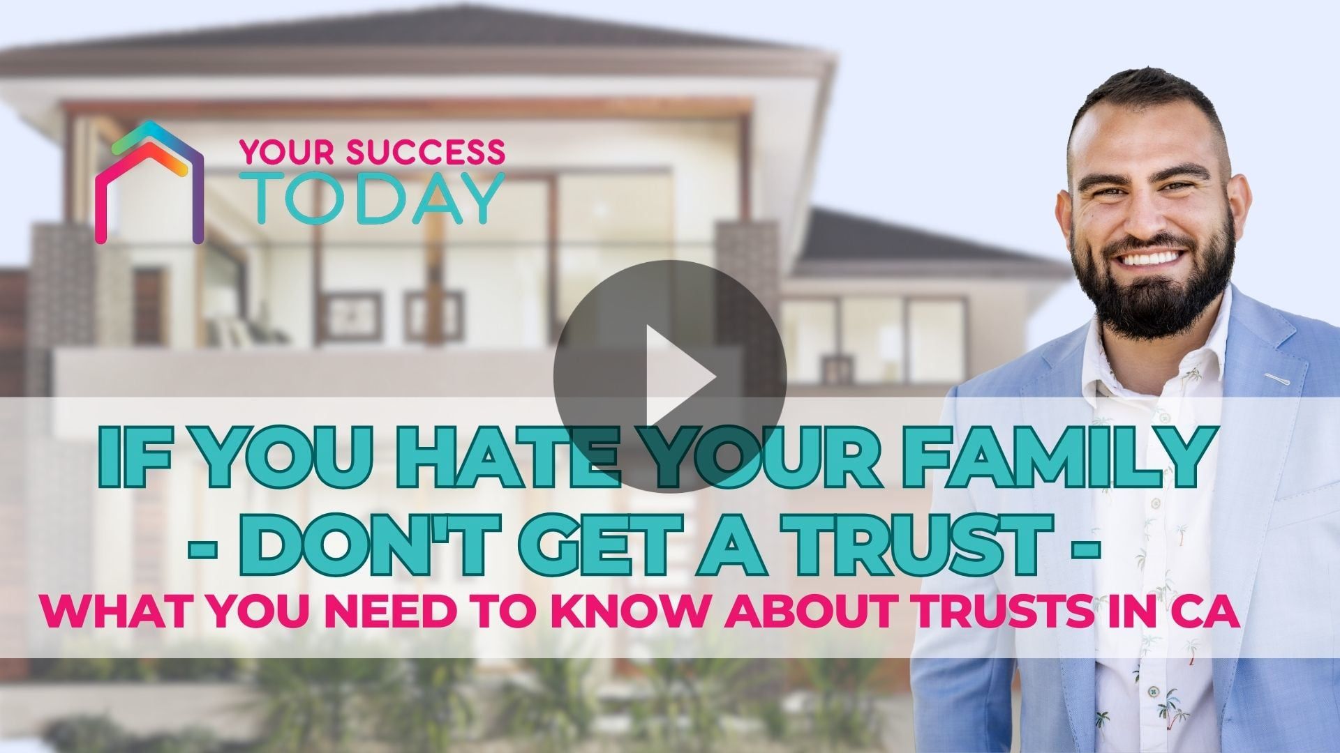 If You Hate your Family - Don't get a Trust - What you Need to know about Trusts in CA,John Campos