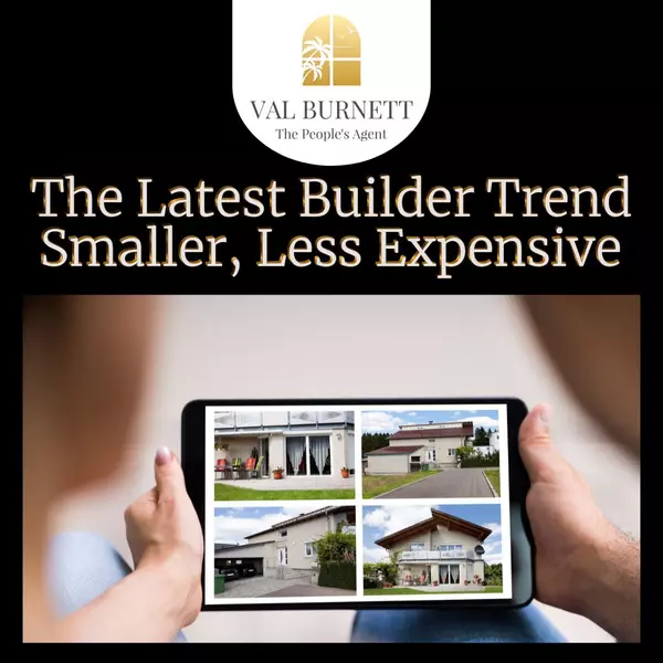 The Latest Builder Trend: Smaller, Less Expensive 