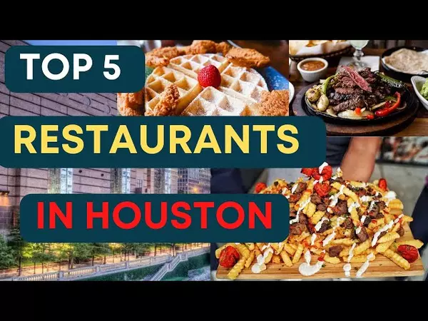 5 TOP RESTAURANTS IN HOUSTON