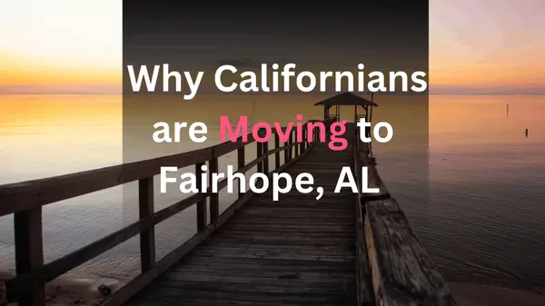 Why Fairhope, Alabama, is the Southern Gem Californians Are Falling in Love With