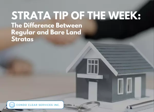 feature image of Strata Tip of the Week - The Difference Between Regular and Bare Land Stratas