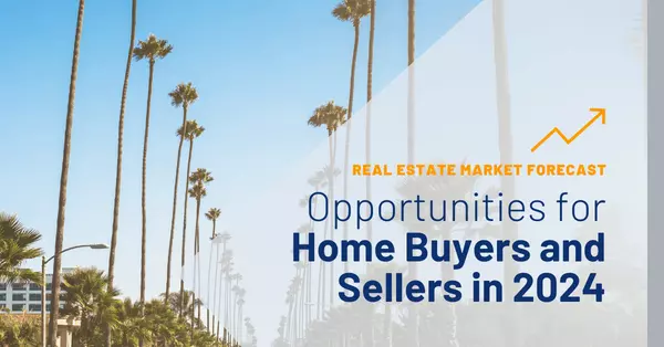 Real Estate Market Forecast: Opportunities for Home Buyers and Sellers in 2024