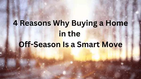 4 Reasons Why Buying a Home in the Off-Season Is a Smart Move,Marina Golovatii