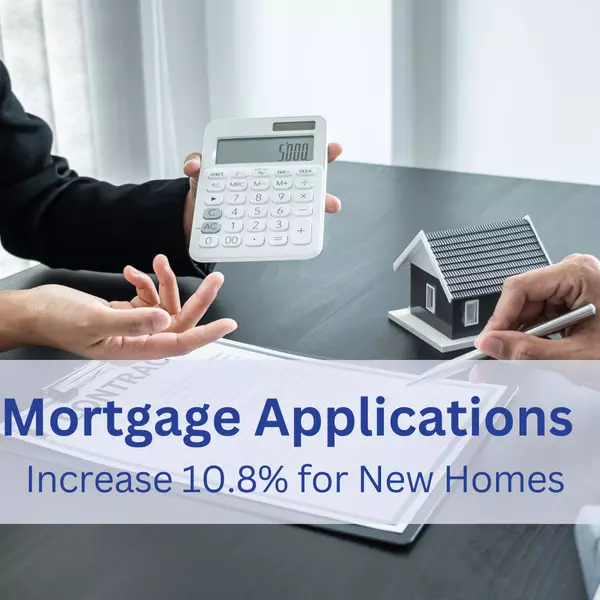 feature image of New Home Mortgage Applications See 10.8% Annual Increase, Reflecting Strong Buyer Interest