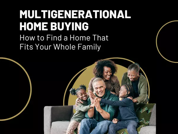 Multigenerational Home Buying in South County: How to Find a Home That Fits Your Entire Family
