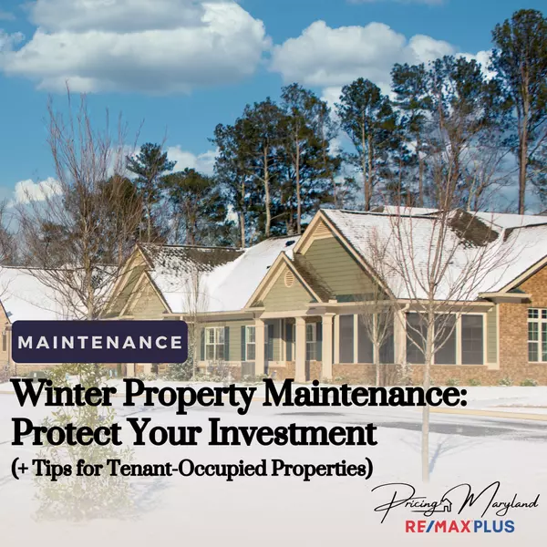 feature image of Winter Property Maintenance: A Comprehensive Guide to Protecting Your Investment (Plus Tips for Tenant Occupied Properties)