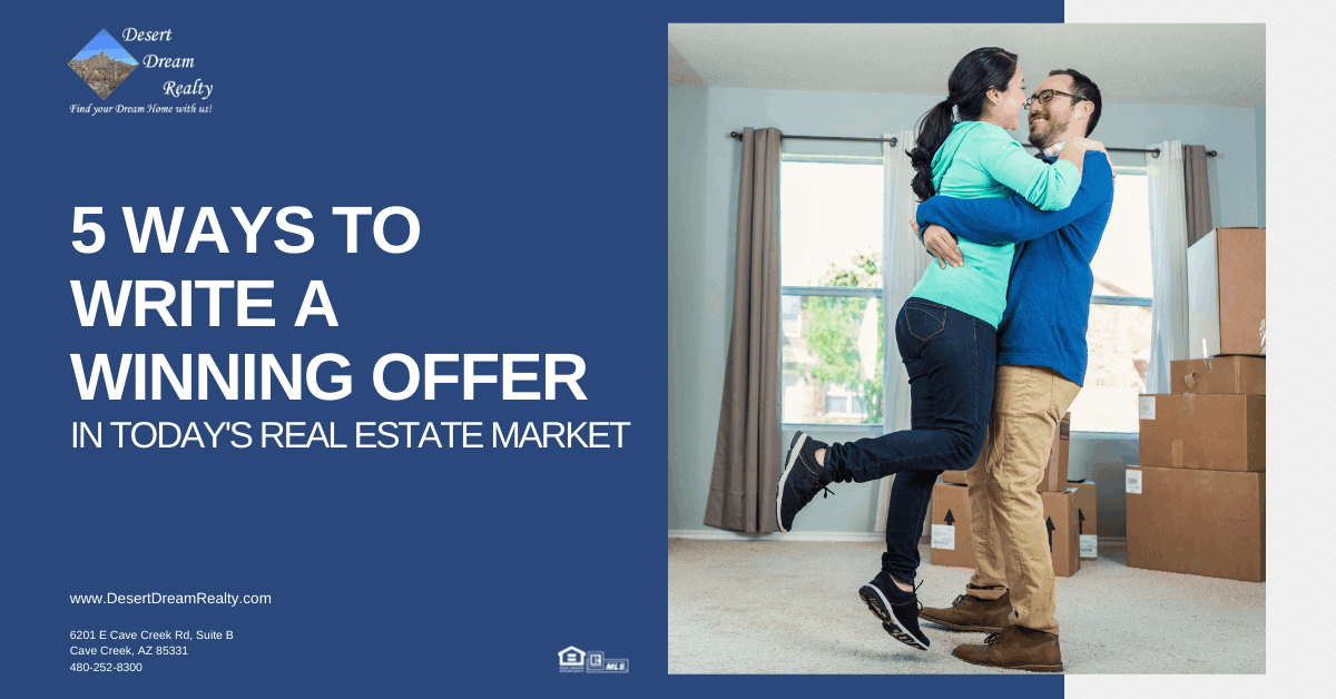 5 Ways to Write a Winning Offer in Today's Real Estate Market in North Phoenix