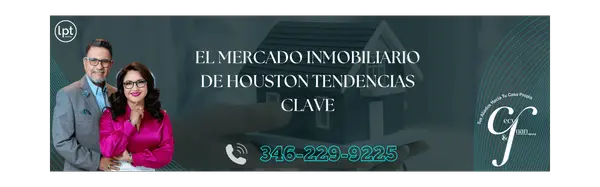 El Mercado Inmobiliario de Houston Tendencias Clave,Cecy And Juan Group