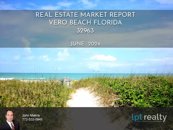 Vero Beach Market Report for 32963 June 2024,veroman