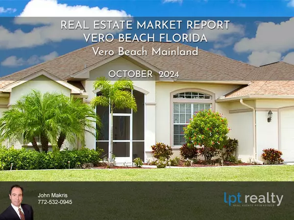 Vero Beach Mainland Market Report October 2024,veroman