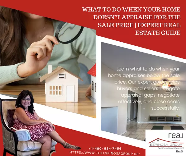What to Do When Your Home Doesn’t Appraise for the Sale Price | Expert Real Estate Guide,Sheri Espinosa