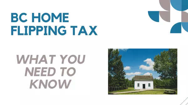 feature image of What You Need to Know About the New BC Home Flipping Tax