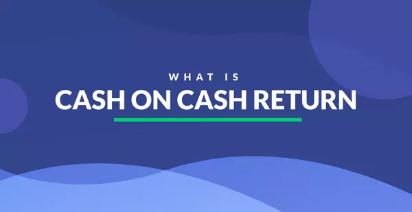 How to Calculate Cash-on-Cash Return for Investmen