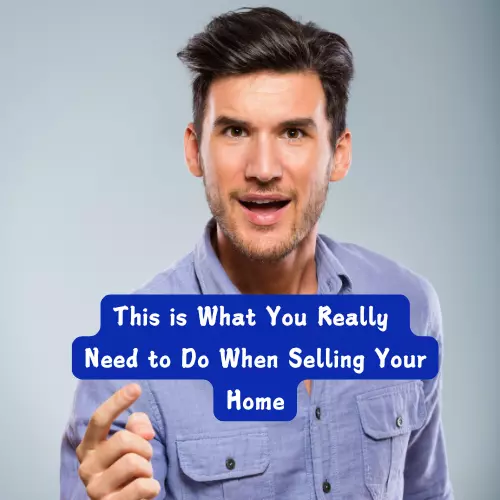 feature image of This Is What You Really Need to Do When Selling Your Home!