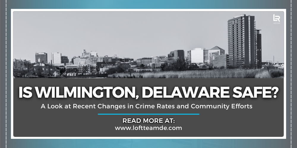 Is Wilmington, Delaware Safe? A Look at Recent Changes in Crime Rates and Community Efforts