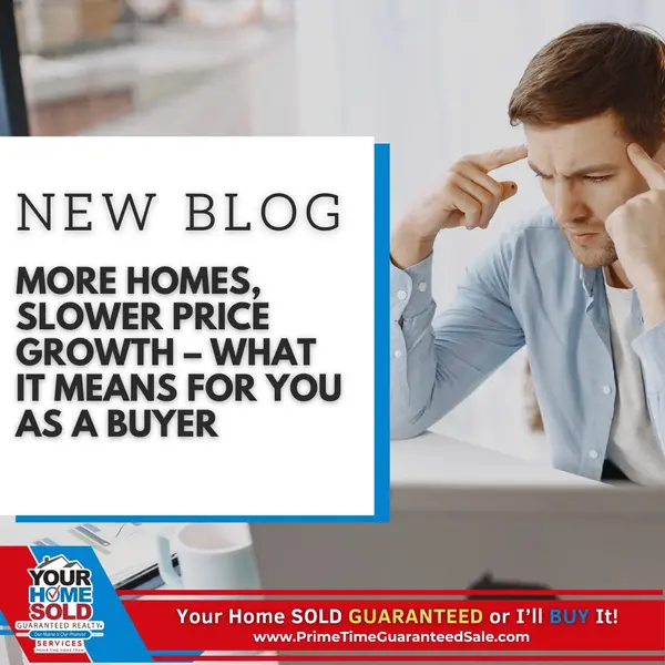 More Homes, Slower Price Growth – What It Means for You as a Buyer,Ernest Van Glahn