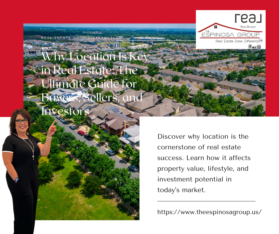 Why Location Is Key in Real Estate: The Ultimate Guide for Buyers, Sellers, and Investors